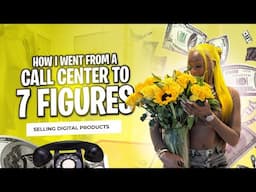 HOW I WENT FROM A CALL CENTER TO 7 FIGURES SELLING DIGITAL PRODUCTS | Boujee Barbiee