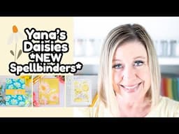 Gorgeous Florals with NEW spellbinders Yana's Daisies