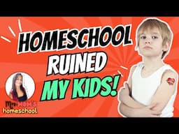 HOMESCHOOL WILL RUIN YOUR KIDS! || Breaking Free From The 8 Hour Classroom Prison!