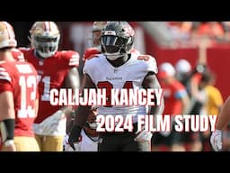 Buccaneers DL Calijah Kancey 2024 Film Study l 2025 Tampa Bay Buccaneers