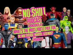 No Shill Podcast Episode 17 Sponsored by Toy Depot | What's the Most You'll Pay for...
