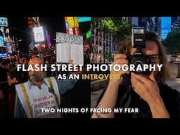 Trying Flash Street Photography as an Introvert (It Didn't Go Well...Until it Did)