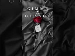 Gimme a Chance … FRIDAY 🌹