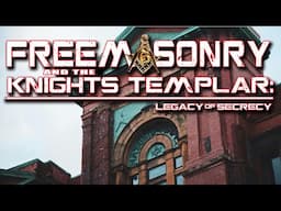 Freemasonry and the Knights Templar (Episode 9)