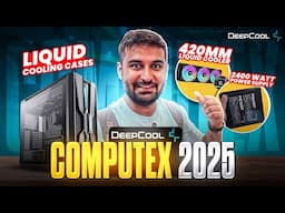 New Liquid Coolers, Amzazing Cabinets & Lot More : Deepcool Computex 2025