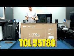 TCL 55T8C 2025 Unboxing, Setup, Test and Review with 4K HDR Demo Videos