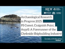 PS Comet, Craignish Point, Argyll: A Forerunner of the Clydeside Shipbuilding Industry | ARP 2025