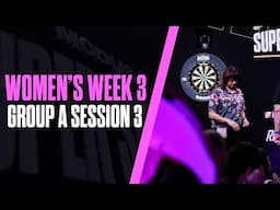 WHO WINS GROUP A?! 🏆 | Live Darts | Women's Week 3 | Group A Session 3