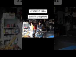 Hispanic dads w their boys v girls #comedy #hispanicdad #mexicansbelike #explorepage #doublestandard