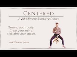 Centered: A 20-Minute Sensory Reset | Grounding, Chakra Balancing & Energetic Clarity Meditation