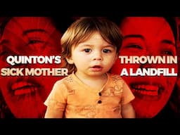 "Toddler In A Landfill" - Quinton Simon's Sick Mother | True Crime Documentary | MrDarkSide