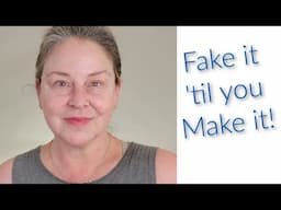 Fake it 'till You Make It!  I'm finally back...but might not be ready...
