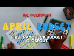 April 1st Paycheck Budget Closeout | OverSpending | HIS & HER | Zero Based Budget