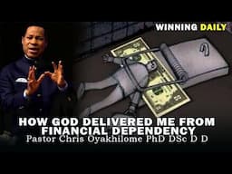 HOW GOD DELIVERED ME FROM FINANCIAL DEPENDENCY | PASTOR CHRIS OYAKHILOME
