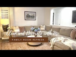 Clean and Decorate with Me| Spring Refresh|Family Room