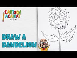 How to Draw a Dandelion | Cartoon Academy with Joe Wos