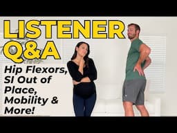 Listener Q&A Tight Hip Flexors, SI Joint Pain, and Why Mobility Matters