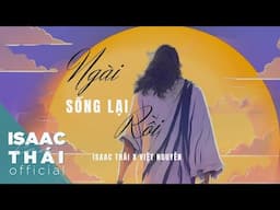 [ MV Lyric ] Ngài Sống Lại Rồi - Isaac Thái x Việt Nguyễn ( bài hát mới nhất Phục Sinh 2025 )