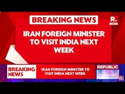 Breaking News: Iran Foreign Minister To Visit India Next Week