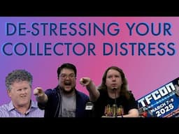 De-stressing Your Collector Distress - A TFcon LA 2025 Panel