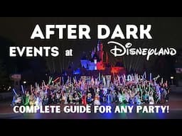 Tips and strategies for any Disneyland After Dark event like Star Wars Nite or Sweethearts' Nite!