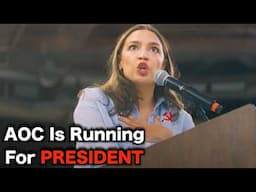 AOC Is RUNNING For President Right Now
