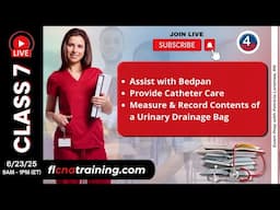 🚽 LIVE 4YourCNA Classroom! Class 7 – CNA Hygiene: Bedpans, Catheters & Output! 💧🛏️