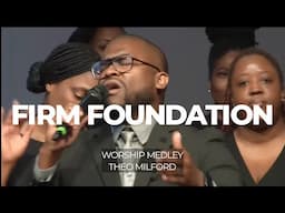 Firm Foundation/ He Wont (Medley)-Theo Milford