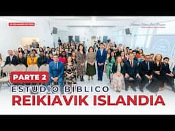 Estudio Bíblico: Reikiavik - Islandia (Parte 2) Hna. María Luisa Piraquive -23 de marzo, 2025 -620
