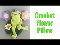 How to Crochet a Flower Pillow for Crochet Frog