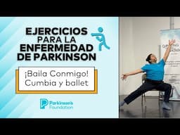 Viernes de Ejercicio: ¡Baila Conmigo! Cumbia y ballet | Parkinson's Foundation