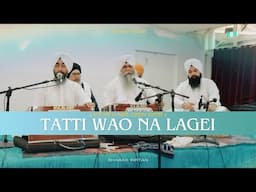 TATTI WAO NA LAGEI | ਤਾਤੀ ਵਾਉ ਨ ਲਗਈ ਪਾਰਬ੍ਰਹਮ ਸਰਣਾਈ ॥ Shabad Kirtan | Guron films