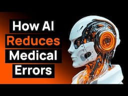 AI in Healthcare: Solving the $17 BILLION Problem of Medical Errors?