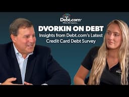 Credit Card Debt Crisis: Insights from Debt.com’s Latest Survey with Howard Dvorkin