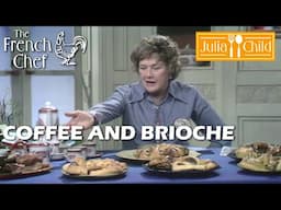 Coffee And Brioche | The French Chef Season 10 | Julia Child