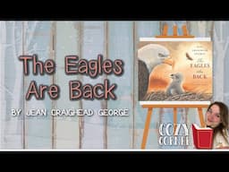 The Eagles Are Back By Jean Craighead George I An Educational Read Aloud Storytime