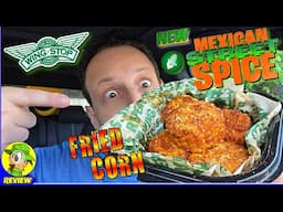 Wingstop® Mexican Street Spice Fried Corn Review 🇲🇽🍋‍🟩🌽 New Flavor! 🤩 Peep THIS Out! 🕵️‍♂️