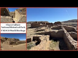 Chaco Canyon National Park - UNESCO World Heritage Site- New Mexico USA 2025