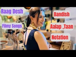 Raag Desh Filmy Songs/Aroh,Avroh,Pakad,Bandish,Aalap,Taan for basic Learners/राग देश सम्पूर्ण ज्ञान.