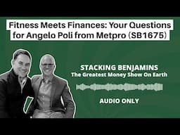 Fitness Meets Finances: Your Questions for Angelo Poli from Metpro (SB1675)