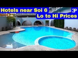 Pattaya Thailand,  4 Hotels near Soi 6,  Low to High Prices