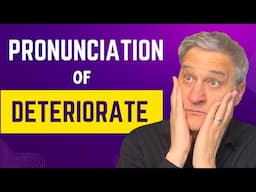 Deteriorate Pronunciation: Say It Like a Native Speaker! 🔥