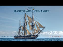 The Real Master and Commander - The true story of Lord Sir Thomas Cochrane RN