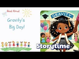 Story Time Read Aloud I Gravity's Big Day! Kindergarten Celebration #storytime #kindergarten