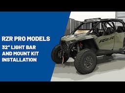 2025 RZR Pro Models | 32" Light Bar and Mount Kit Installation | Polaris Off Road Vehicles