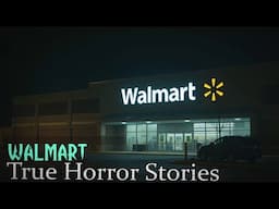 3 True Scary Walmart Horror Stories