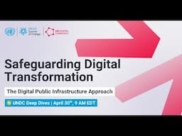 UNDC Deep Dives | Safeguarding Digital Transformation: The Digital Public Infrastructure Approach