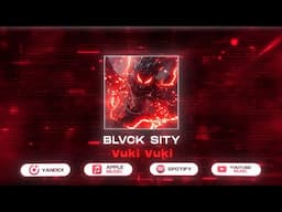 BLVCK SITY - Vuki Vuki