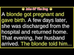 A blonde got pregnant and gave birth (funny clean joke) | best joke of the day
