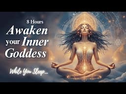 Connect with Your Higher Self | Divine Feminine Sleep Meditation (8 Hours)
